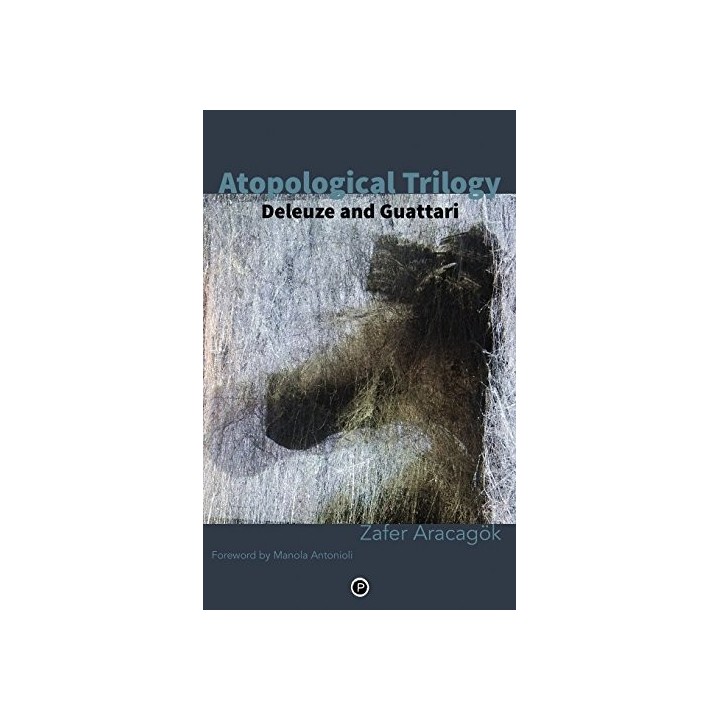Atopological Trilogy: Deleuze And Guattari